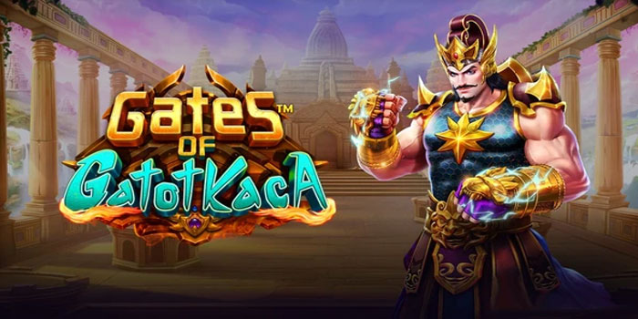 Pola Gacor Bermain Gates of Gatot Kaca Di Situs Obengbet